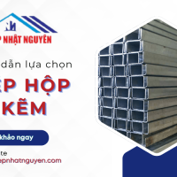 Hướng dẫn chọn thép hộp mạ kẽm cho công trình
