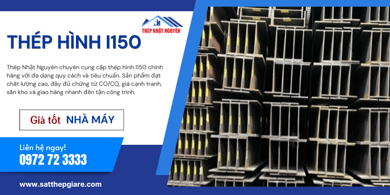 Thép hình I150 chính hãng giá tốt