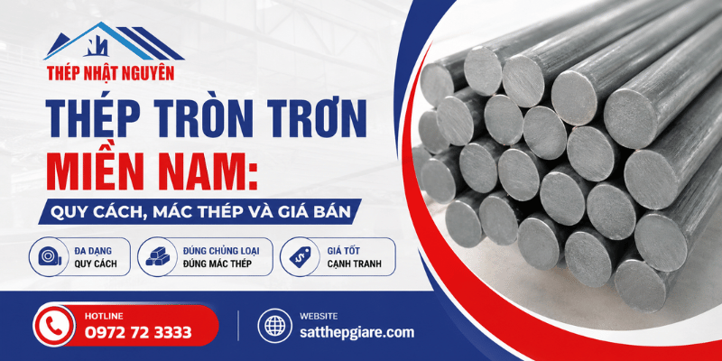 Báo giá thép tròn trơn miền nam mới nhất